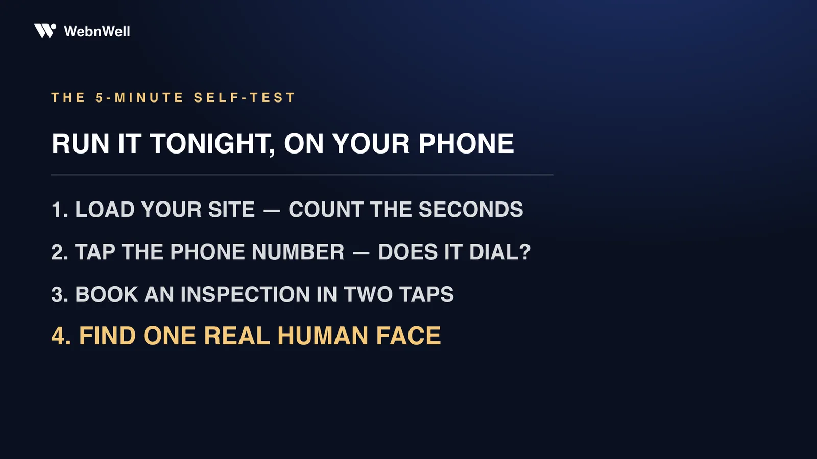 The five-minute self-test: load your site and count the seconds, tap the phone number, book an inspection in two taps, find one real human face